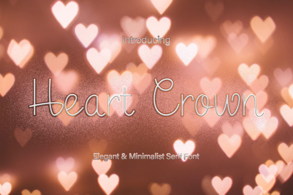 Heart Crown: A Script Typeface for Elegant Editorial Design